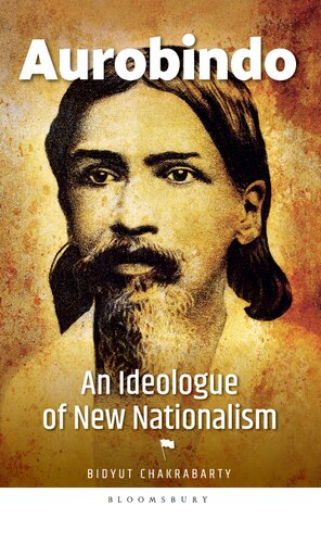 Aurobindo: An Ideologue of New Nationalism (PDF/EPUB Version)