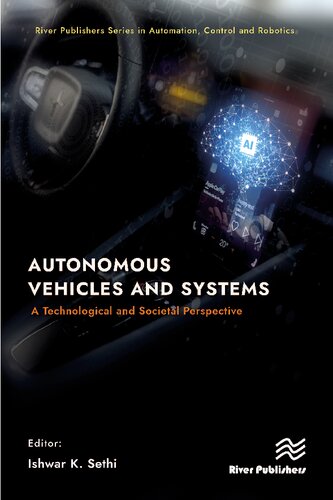 Autonomous Vehicles and Systems: A Technological and Societal Perspective (River Publishers Series in Automation, Control and Robotics) (PDF/EPUB Version)