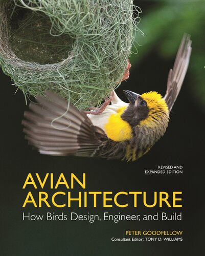 Avian Architecture Revised and Expanded Edition: How Birds Design, Engineer, and Build (PDF/EPUB Version)