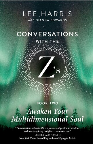 Awaken Your Multidimensional Soul: Conversations with the Z's, Book Two (Conversations with the Z's, 2) (PDF/EPUB Version)
