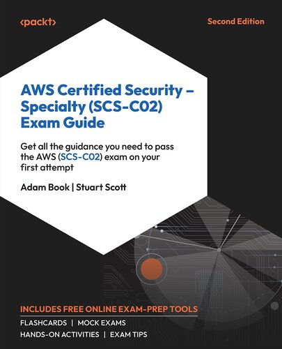 AWS Certified Security - Specialty (SCS-C02) Exam Guide - Second Edition: Get all the guidance you need to pass the AWS (SCS-C02) exam on your first attempt (PDF/EPUB Version)