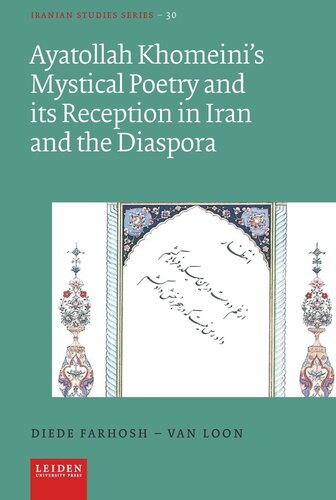 Ayatollah Khomeini’s Mystical Poetry and its Reception in Iran and the Diaspora (PDF/EPUB Version)
