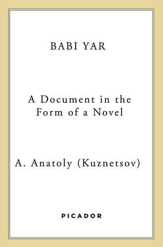 Babi Yar: A Document in the Form of a Novel; New, Complete, Uncensored Version (PDF/EPUB Version)
