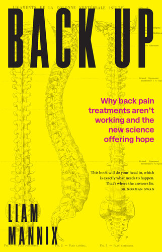 Back Up: Why back pain treatments aren’t working and the new science offering hope (PDF/EPUB Version)
