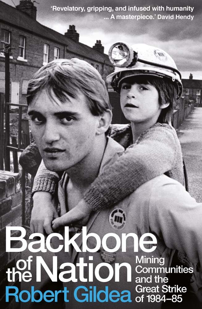Backbone of the Nation: Mining Communities and the Great Strike of 1984-85 (PDF/EPUB Version)
