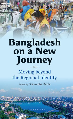 Bangladesh on a New Journey: Moving beyond the Regional Identity (PDF/EPUB Version)