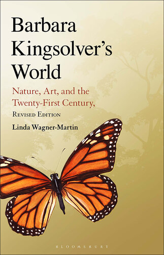 Barbara Kingsolver's World: Nature, Art, and the Twenty-First Century, Revised Edition (PDF/EPUB Version)