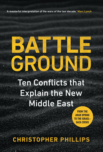 Battleground: 10 Conflicts that Explain the New Middle East (PDF/EPUB Version)