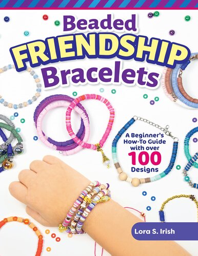 Beaded Friendship Bracelets: A Beginner's How-To Guide with Over 100 Designs (Fox Chapel Publishing) Techniques, Tips, Step-by-Step Instructions and Photos, Tutorials for Stringing, Tassels, and More (PDF/EPUB Version)
