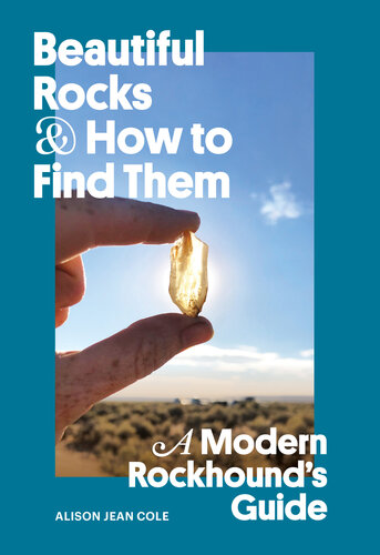 Beautiful Rocks and How to Find Them (PDF/EPUB Version)