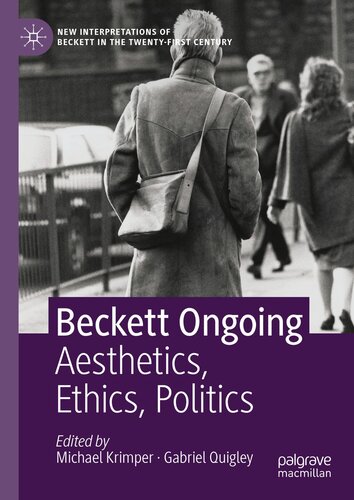 Beckett Ongoing: Aesthetics, Ethics, Politics (PDF/EPUB Version)