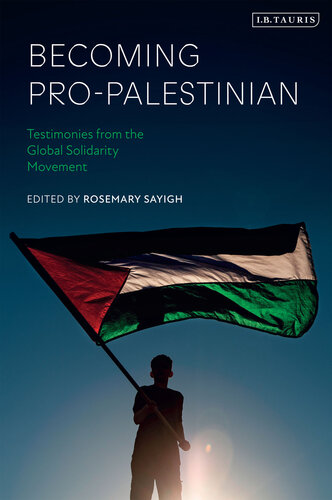 Becoming Pro-Palestinian: Testimonies from the Global Solidarity Movement (PDF/EPUB Version)