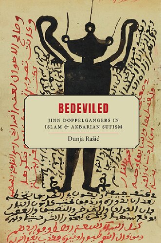 Bedeviled: Jinn Doppelgangers in Islam and Akbarian Sufism (SUNY series in Islam) (PDF/EPUB Version)