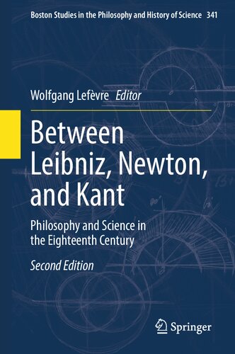 Between Leibniz, Newton, and Kant: Philosophy and Science in the Eighteenth Century (Boston Studies in the Philosophy and History of Science, 341) (PDF/EPUB Version)

