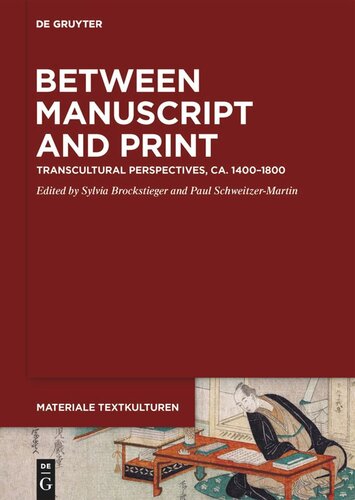 Between Manuscript and Print: Transcultural Perspectives, ca. 1400–1800 (PDF/EPUB Version)
