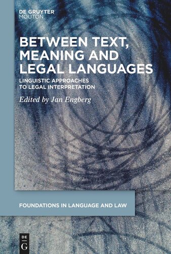 Between Text, Meaning and Legal Languages: Linguistic Approaches to Legal Interpretation (PDF/EPUB Version)
