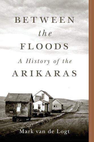 Between the Floods: A History of the Arikaras (PDF/EPUB Version)
