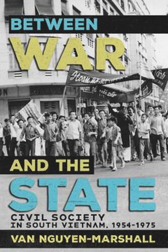 Between War and the State: Civil Society in South Vietnam, 1954–1975 (PDF/EPUB Version)
