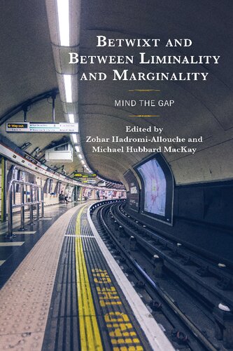 Betwixt and Between Liminality and Marginality: Mind the Gap (PDF/EPUB Version)
