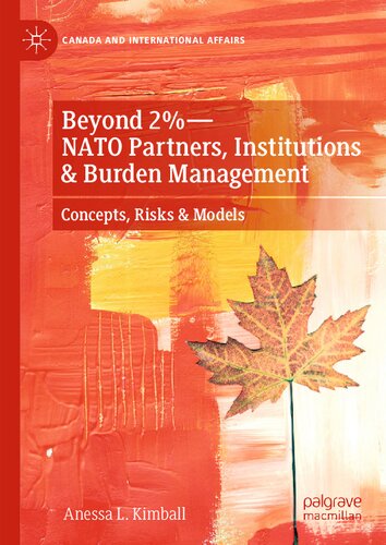 Beyond 2%?NATO Partners, Institutions & Burden Management: Concepts, Risks & Models (PDF/EPUB Version)
