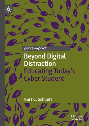 Beyond Digital Distraction: Educating Today's Cyber Student (Digital Education and Learning) (PDF/EPUB Version)