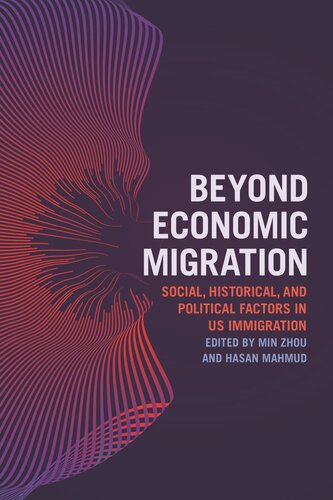 Beyond Economic Migration: Social, Historical, and Political Factors in US Immigration (PDF/EPUB Version)
