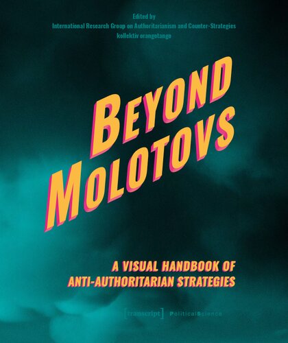 Beyond Molotovs: A Visual Handbook of Anti-Authoritarian Strategies (Political Science) (PDF/EPUB Version)