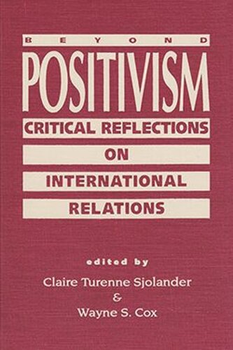 Beyond Positivism: Critical Reflections on International Relations (PDF/EPUB Version)
