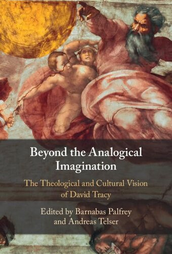 Beyond the Analogical Imagination: The Theological and Cultural Vision of David Tracy (PDF/EPUB Version)
