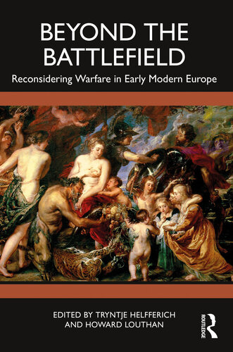 Beyond the Battlefield: Reconsidering Warfare in Early Modern Europe (PDF/EPUB Version)
