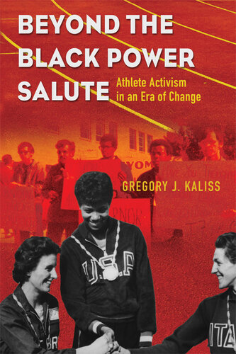 Beyond the Black Power Salute: Athlete Activism in an Era of Change (PDF/EPUB Version)
