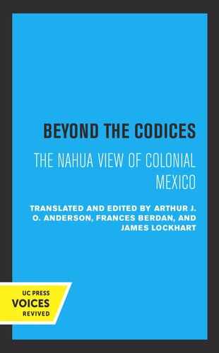 Beyond the Codices: The Nahua View of Colonial Mexico (PDF/EPUB Version)

