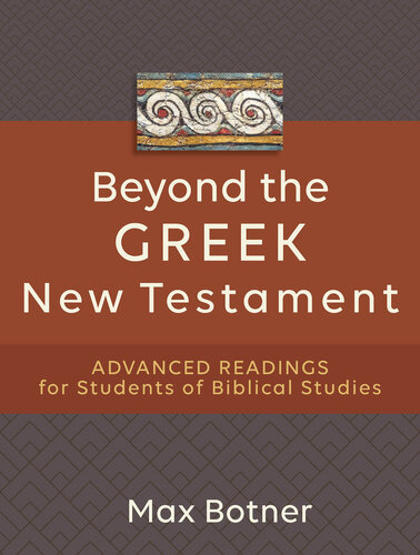 Beyond the Greek New Testament: Advanced Readings for Students of Biblical Studies (PDF/EPUB Version)
