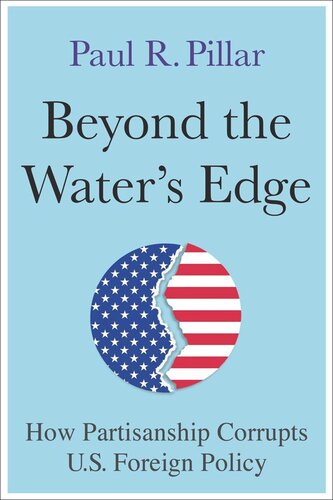 Beyond the Water’s Edge: How Partisanship Corrupts U.S. Foreign Policy (PDF/EPUB Version)
