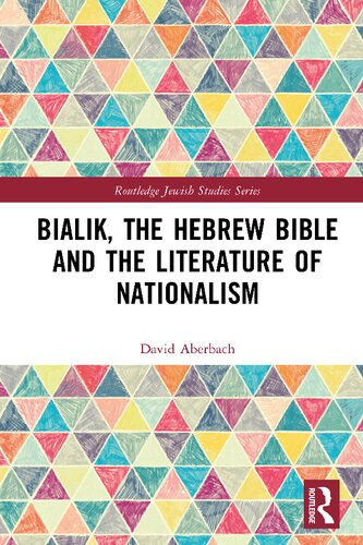 Bialik, the Hebrew Bible and the Literature of Nationalism (PDF/EPUB Version)
