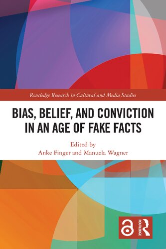 Bias, Belief, And Conviction In An Age Of Fake Facts (PDF/EPUB Version)
