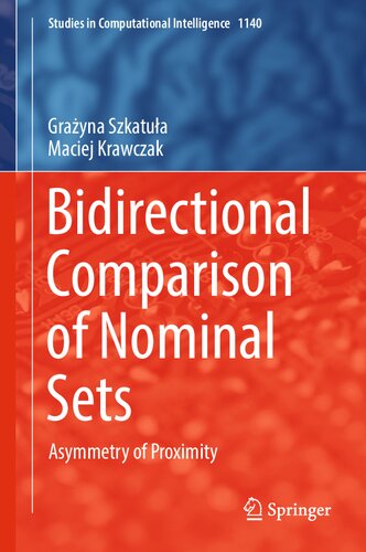 Bidirectional Comparison of Nominal Sets: Asymmetry of Proximity (Studies in Computational Intelligence, 1140) (PDF/EPUB Version)