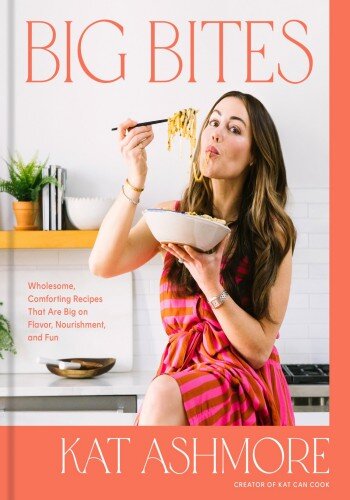 Big Bites: Wholesome, Comforting Recipes That Are Big on Flavor, Nourishment, and Fun (PDF/EPUB Version)