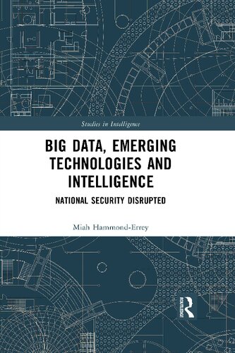Big Data, Emerging Technologies and Intelligence: National Security Disrupted (PDF/EPUB Version)