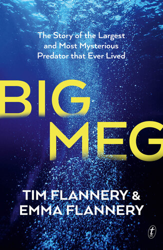 Big Meg: The Story of the Largest and Most Mysterious Predator that Ever Lived (PDF/EPUB Version)
