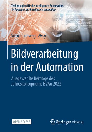 Bildverarbeitung in der Automation: Ausgewählte Beiträge des Jahreskolloquiums BVAu 2022 (PDF/EPUB Version)
