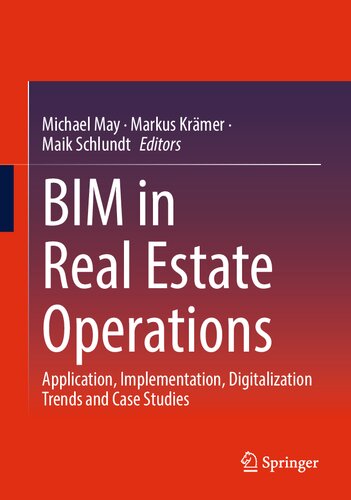 BIM in Real Estate Operations: Application, Implementation, Digitalization Trends and Case Studies (PDF/EPUB Version)
