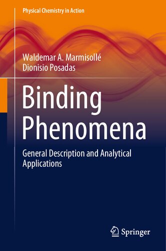 Binding Phenomena: General Description and Analytical Applications (Physical Chemistry in Action) (PDF/EPUB Version)
