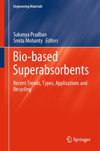 Bio-based Superabsorbents: Recent Trends, Types, Applications and Recycling (Engineering Materials) (PDF/EPUB Version)
