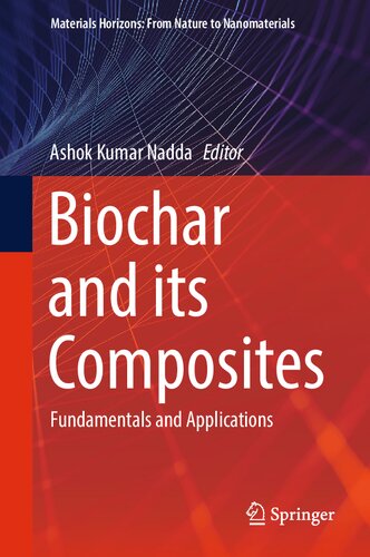 Biochar and its Composites: Fundamentals and Applications (Materials Horizons: From Nature to Nanomaterials) (PDF/EPUB Version)
