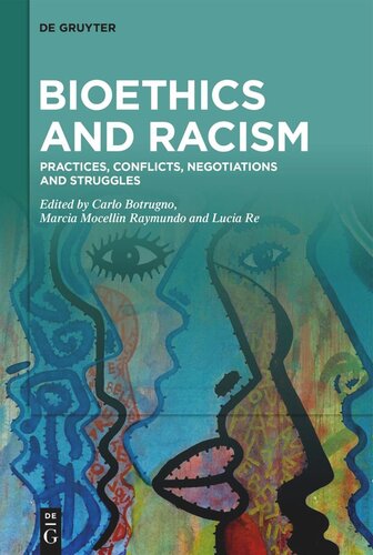 Bioethics and Racism: Practices, Conflicts, Negotiations and Struggles (PDF/EPUB Version)
