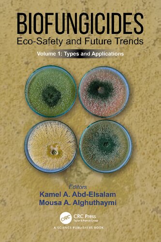Biofungicides: Eco-Safety and Future Trends: Types and Applications, Volume 1 [Team-IRA] (PDF/EPUB Version)
