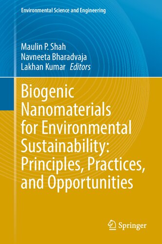 Biogenic Nanomaterials for Environmental Sustainability: Principles, Practices, and Opportunities (Environmental Science and Engineering) (PDF/EPUB Version)