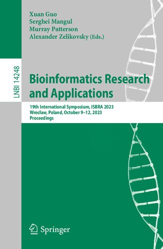 Bioinformatics Research and Applications: 19th International Symposium, ISBRA 2023, Wroc?aw, Poland, October 9–12, 2023, Proceedings (Lecture Notes in Bioinformatics) (PDF/EPUB Version)
