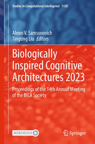 Biologically Inspired Cognitive Architectures 2023: Proceedings of the 14th Annual Meeting of the BICA Society (Studies in Computational Intelligence, 1130) (PDF/EPUB Version)